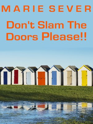 cover image of Don't Slam the Doors Please!